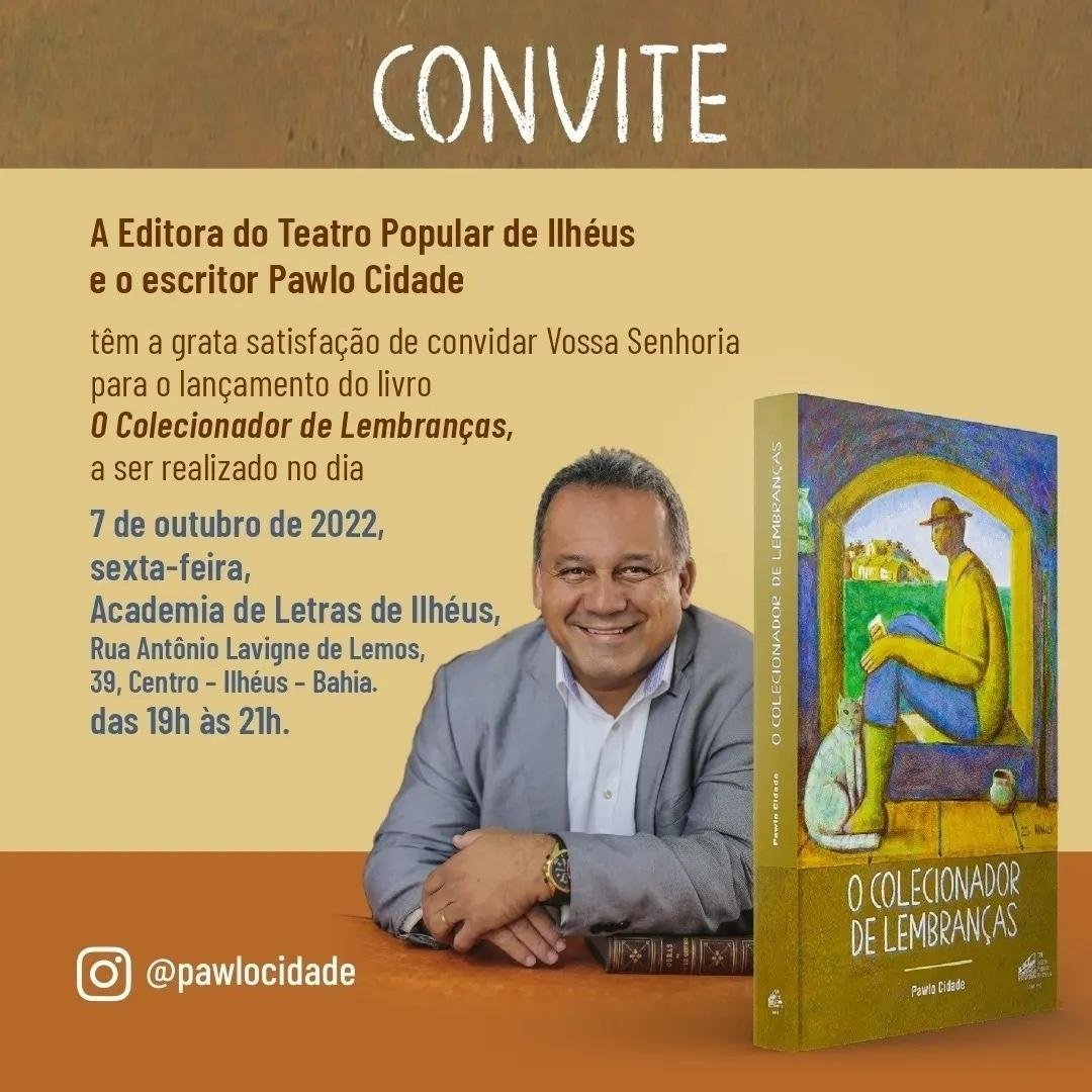  “O COLECIONADOR DE LEMBRANÇAS” NOVO LIVRO DE PAWLO CIDADE TEM LANÇAMENTO NESTE FIM DE SEMANA NA ACADEMIA DE LETRAS DE ILHÉUS.