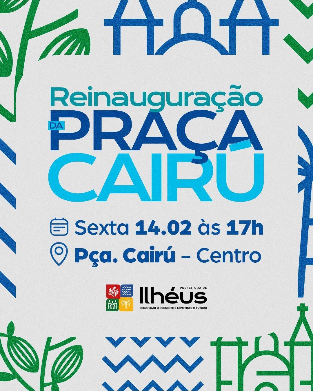 PRAÇA CAIRU SERÁ REINAUGURADA NESTA SEXTA-FEIRA APÓS REQUALIFICAÇÃO PAISAGÍSTICA