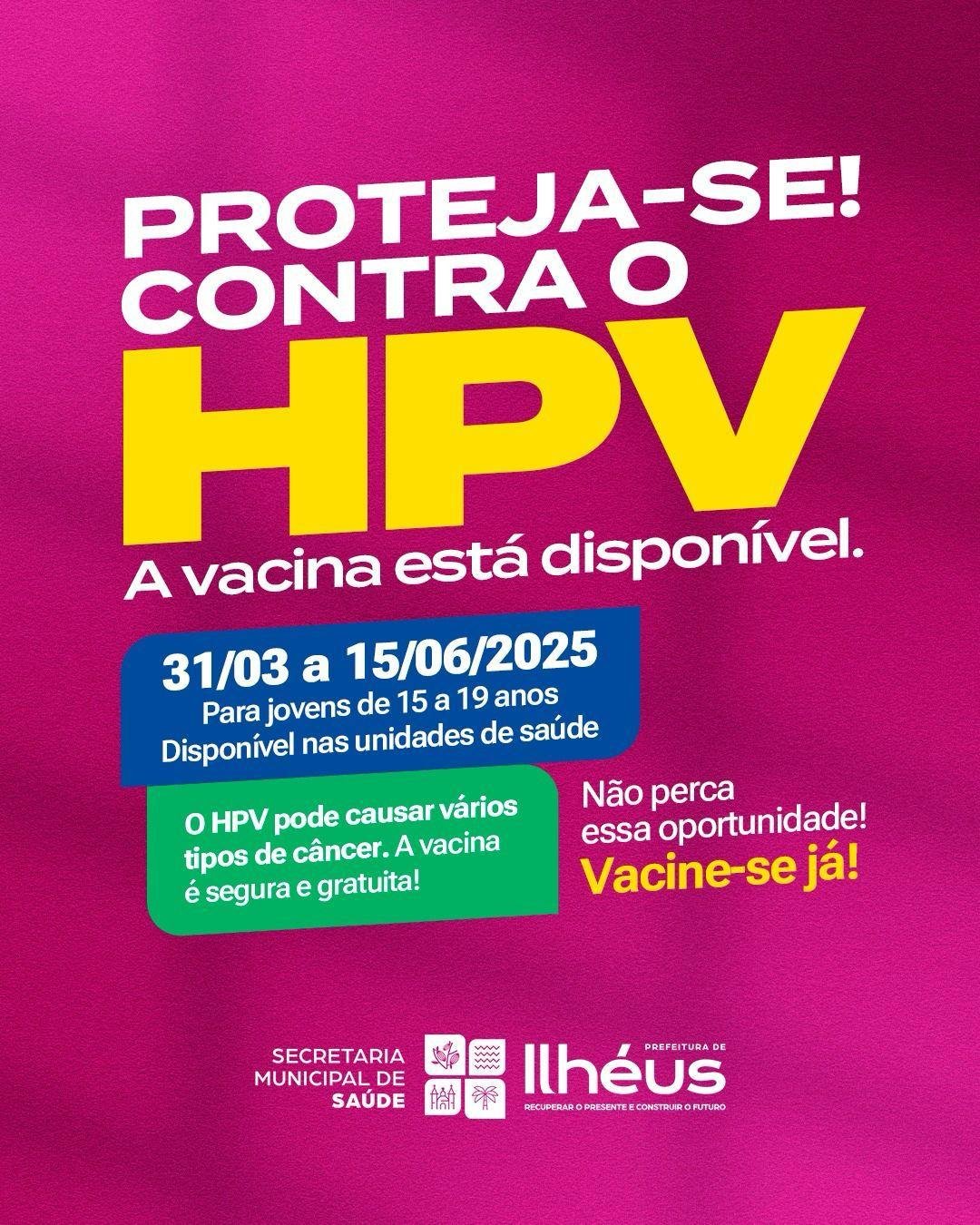 VACINAÇÃO CONTRA HPV PARA JOVENS DE 15 A 19 ANOS É INICIADA NESTA SEGUNDA-FEIRA, 31