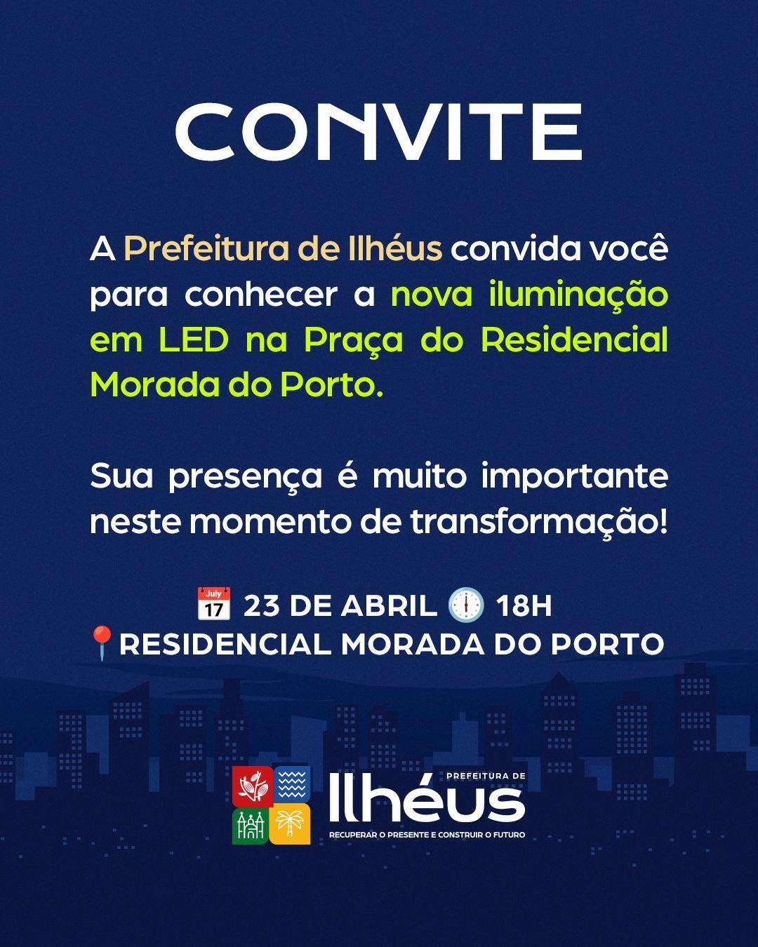 PREFEITURA DE ILHÉUS INAUGURA NOVA ILUMINAÇÃO EM LED NA PRAÇA DO RESIDENCIAL MORADA DO PORTO 