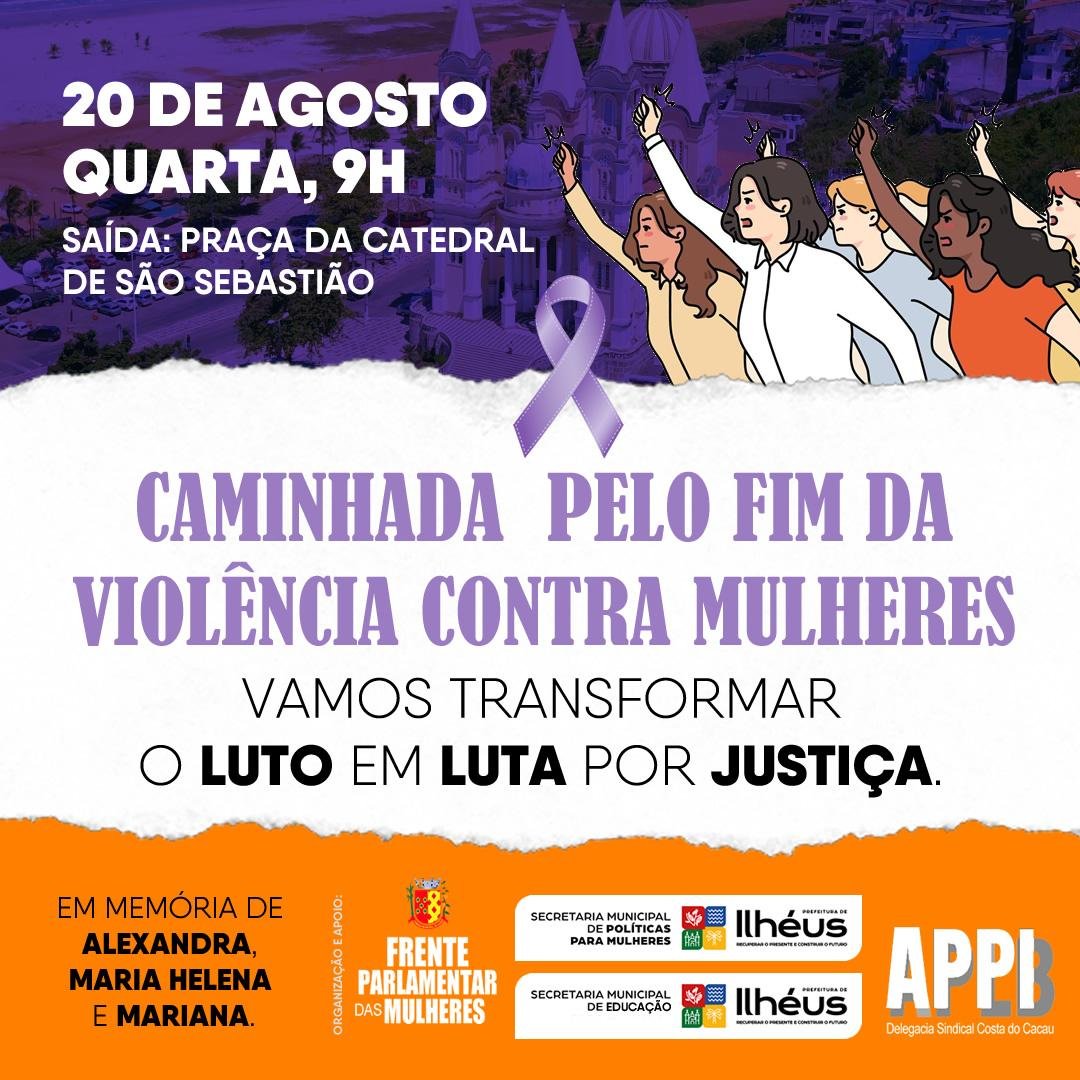 CAMINHADA PELO FIM DA VIOLÊNCIA CONTRA MULHERES SERÁ REALIZADA EM ILHÉUS NA PRÓXIMA QUARTA-FEIRA
