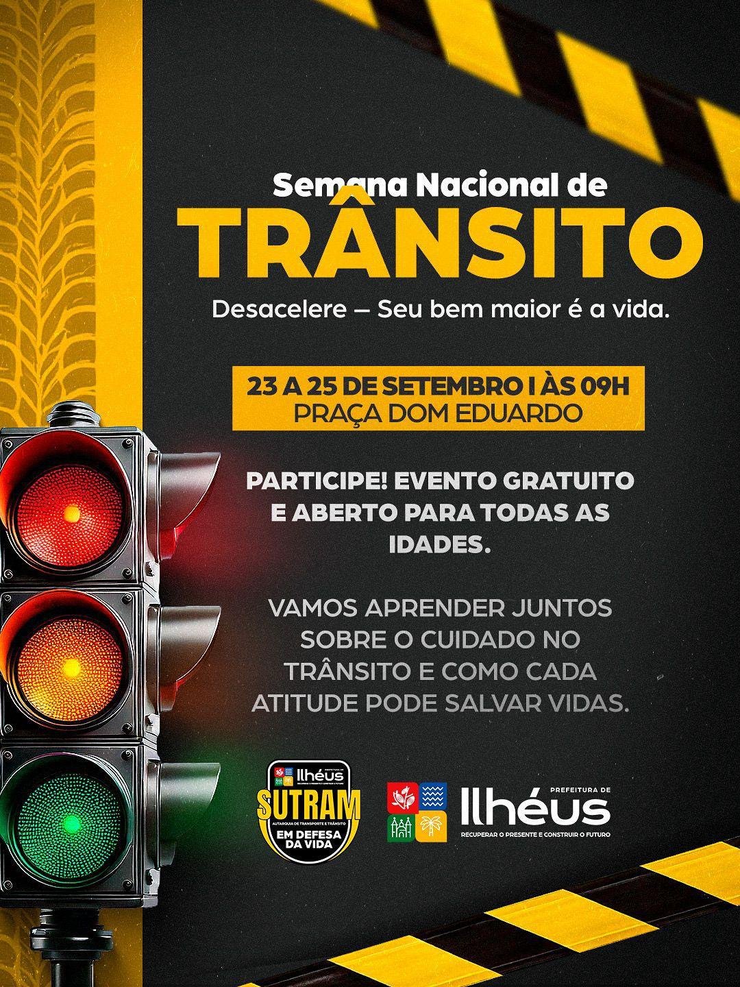 SEMANA NACIONAL DE TRÂNSITO ACONTECE ATÉ QUINTA (25), NA PRAÇA DOM EDUARDO, EM ILHÉUS SEMANA NACIONAL DE TRÂNSITO ACONTECE ATÉ QUINTA (25), NA PRAÇA DOM EDUARDO, EM ILHÉUS