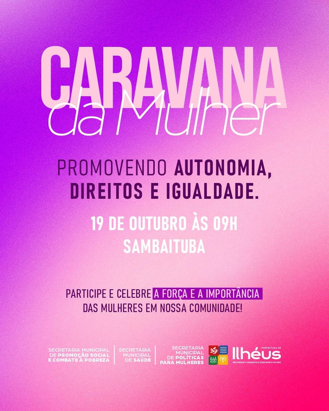 CARAVANA DA MULHER CHEGA A SAMBAITUBA NESTE DOMINGO (19)