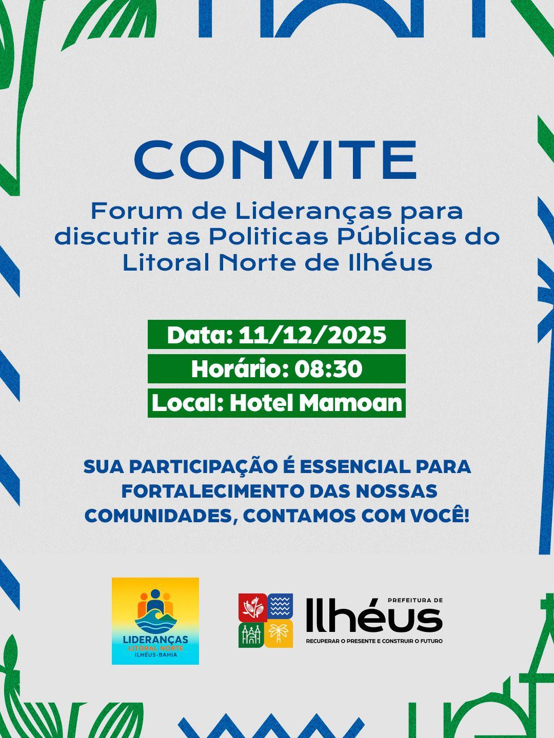 FÓRUM DE LIDERANÇAS VAI DISCUTIR POLÍTICAS PÚBLICAS DO LITORAL NORTE FÓRUM DE LIDERANÇAS VAI DISCUTIR POLÍTICAS PÚBLICAS DO LITORAL NORTE