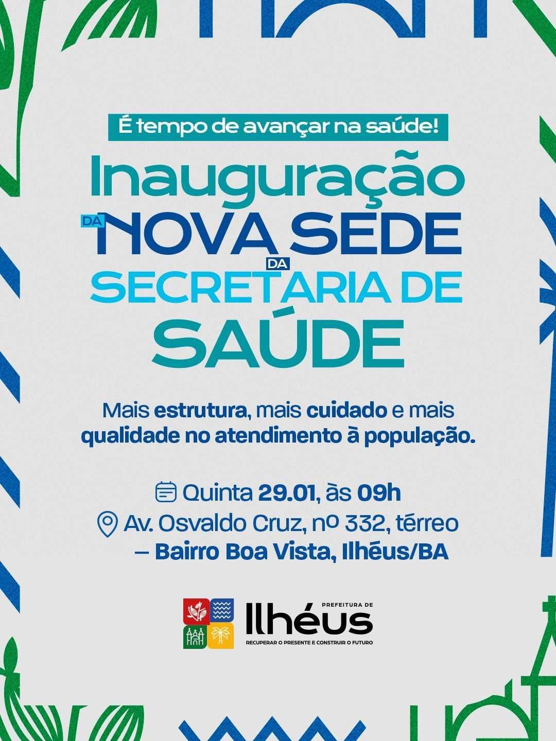 SECRETARIA MUNICIPAL DE SAÚDE DE ILHÉUS INAUGURA NOVA SEDE NESTA QUINTA-FEIRA (29)