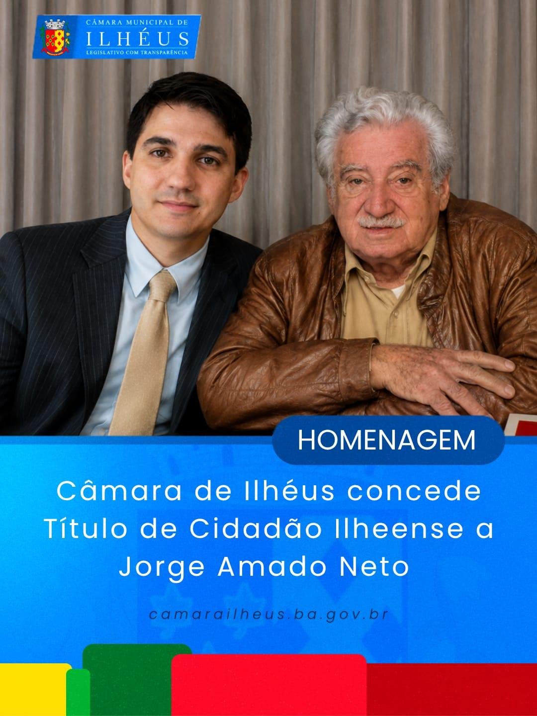 CÂMARA DE ILHÉUS CONCEDERÁ TÍTULO DE CIDADÃO ILHEENSE A JORGE AMADO NETO CÂMARA DE ILHÉUS CONCEDERÁ TÍTULO DE CIDADÃO ILHEENSE A JORGE AMADO NETO