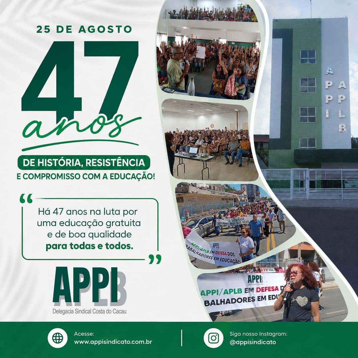 APPI/APLB SINDICATO COSTA DO CACAU COMPLETA 47 ANOS DE LUTA PELA EDUCAÇÃO E PELOS DIREITOS DOS TRABALHADORES APPI/APLB SINDICATO COSTA DO CACAU COMPLETA 47 ANOS DE LUTA PELA EDUCAÇÃO E PELOS DIREITOS DOS TRABALHADORES