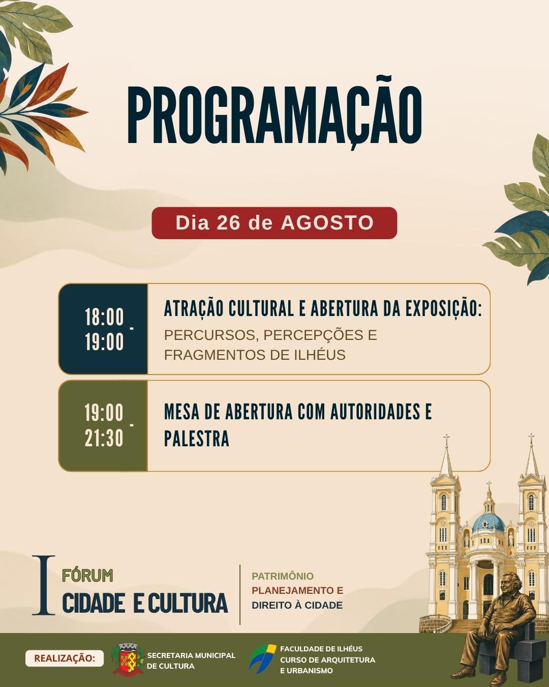 FÓRUM CIDADE E CULTURA REÚNE ESPECIALISTAS PARA DISCUTIR PATRIMÔNIO, PLANEJAMENTO E FUTURO DE ILHÉUS FÓRUM CIDADE E CULTURA REÚNE ESPECIALISTAS PARA DISCUTIR PATRIMÔNIO, PLANEJAMENTO E FUTURO DE ILHÉUS