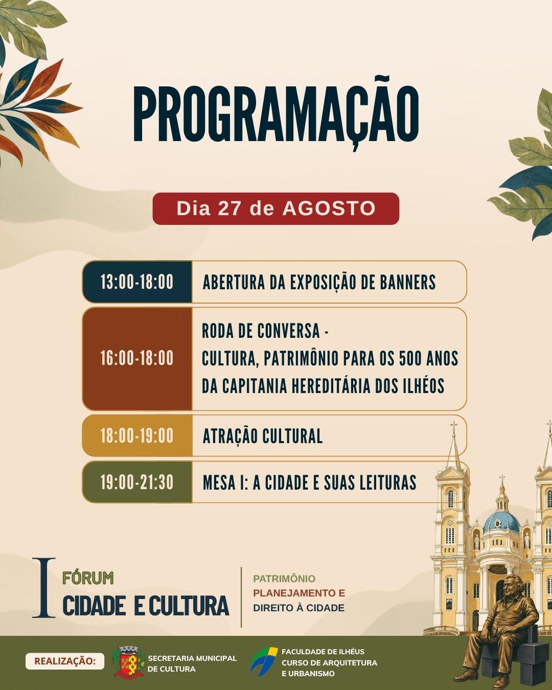 FÓRUM CIDADE E CULTURA REÚNE ESPECIALISTAS PARA DISCUTIR PATRIMÔNIO, PLANEJAMENTO E FUTURO DE ILHÉUS FÓRUM CIDADE E CULTURA REÚNE ESPECIALISTAS PARA DISCUTIR PATRIMÔNIO, PLANEJAMENTO E FUTURO DE ILHÉUS