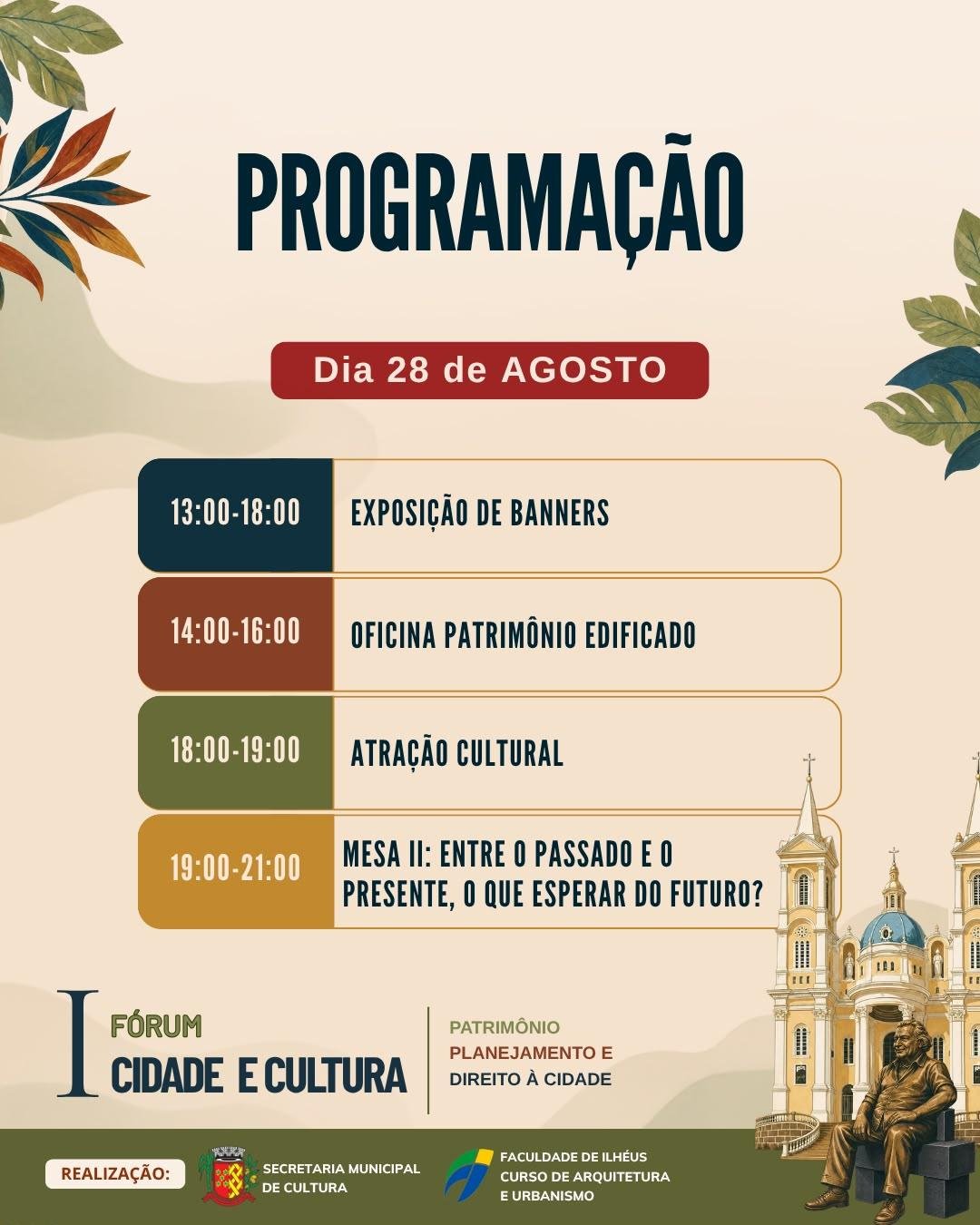 FÓRUM CIDADE E CULTURA REÚNE ESPECIALISTAS PARA DISCUTIR PATRIMÔNIO, PLANEJAMENTO E FUTURO DE ILHÉUS FÓRUM CIDADE E CULTURA REÚNE ESPECIALISTAS PARA DISCUTIR PATRIMÔNIO, PLANEJAMENTO E FUTURO DE ILHÉUS