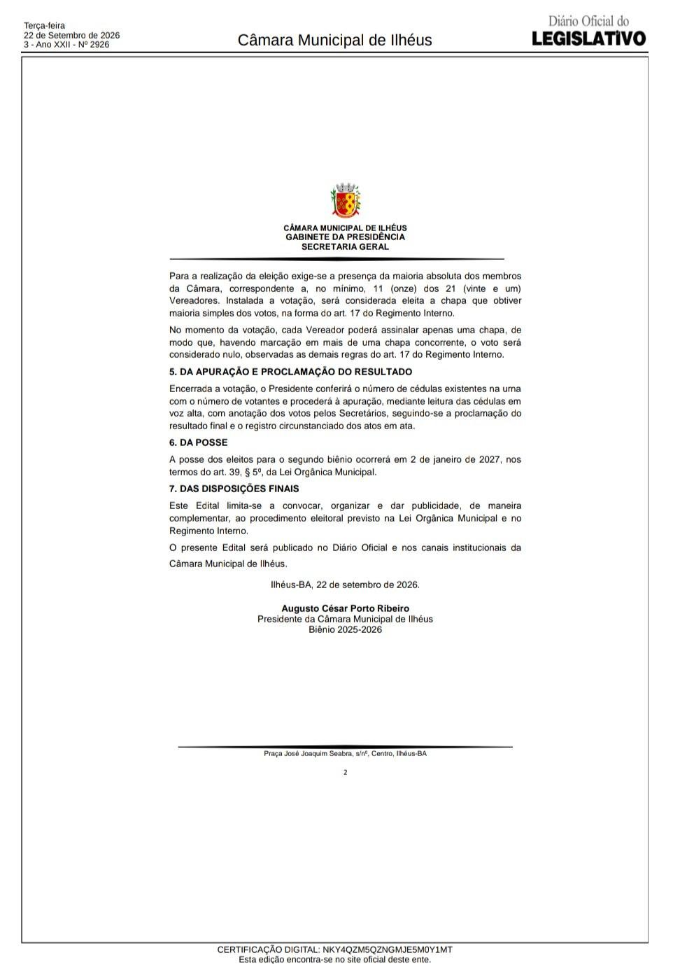 ELEIÇÃO PARA O SEGUNDO BIÊNIO DA LEGISLATURA 2025-2028 SERÁ REALIZADA NO DIA 1º DE OUTUBRO ELEIÇÃO PARA O SEGUNDO BIÊNIO DA LEGISLATURA 2025-2028 SERÁ REALIZADA NO DIA 1º DE OUTUBRO