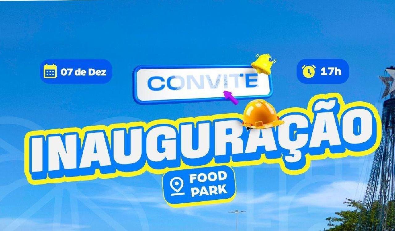 FOOD PARK NA AVENIDA SOARES LOPES SERÁ INAUGURADO DOMINGO (07)
