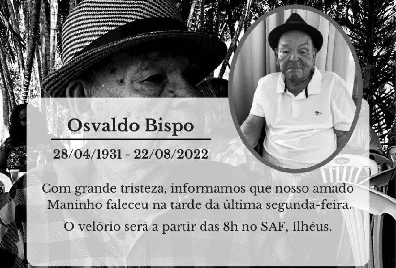 OSVALDO BISPO (MANINHO) MORRE AOS 91 ANOS, VELÓRIO E SEPULTAMENTO ACONTECEM NESTA TERÇA (23) OSVALDO BISPO (MANINHO) MORRE AOS 91 ANOS, VELÓRIO E SEPULTAMENTO ACONTECEM NESTA TERÇA (23)
