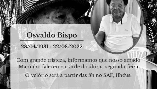 OSVALDO BISPO (MANINHO) MORRE AOS 91 ANOS, VELÓRIO E SEPULTAMENTO ACONTECEM NESTA TERÇA (23)