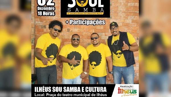 DIA NACIONAL DO SAMBA COM O EVENTO “ILHÉUS SOU SAMBA E CULTURA”