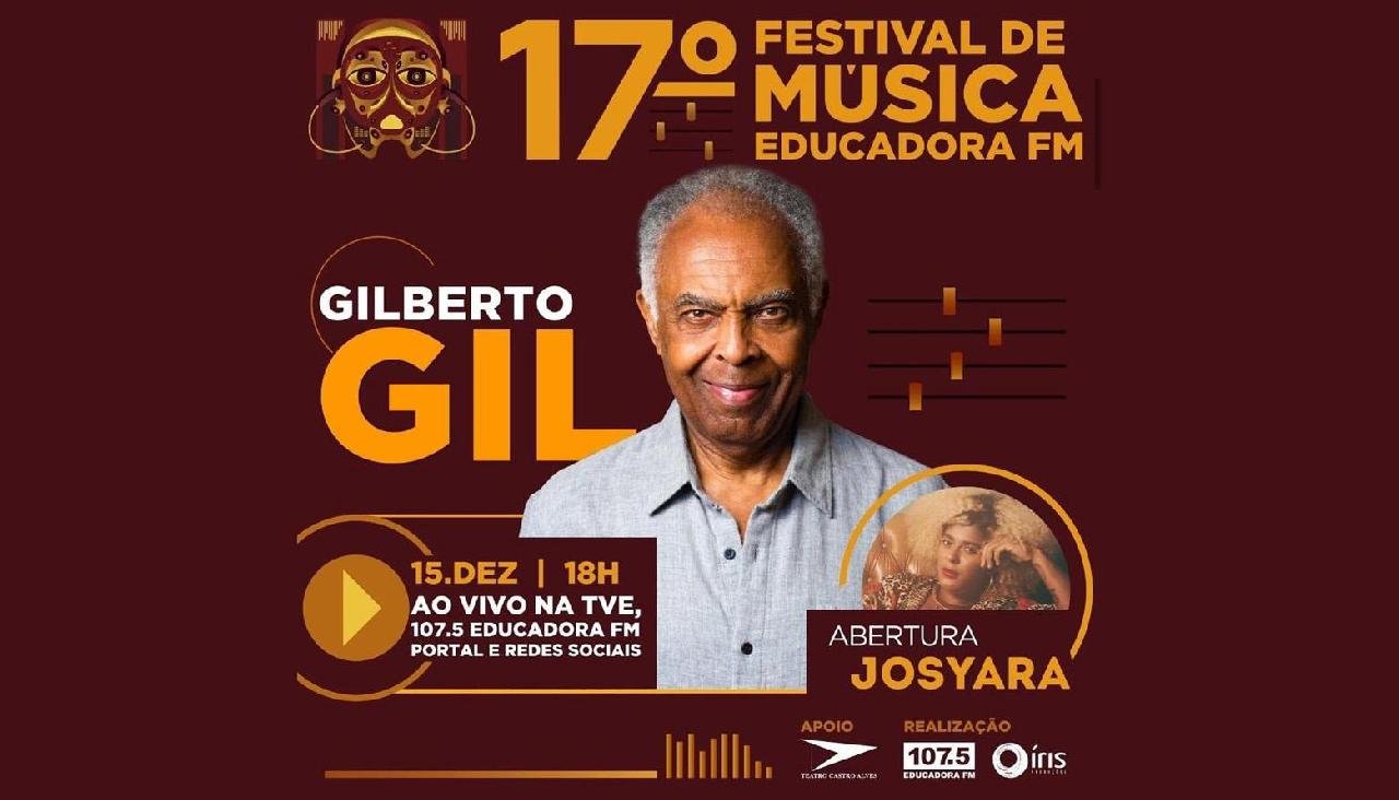 FESTIVAL DE MÚSICA EDUCADORA FM TERÁ GILBERTO GIL AO VIVO NA TVE FESTIVAL DE MÚSICA EDUCADORA FM TERÁ GILBERTO GIL AO VIVO NA TVE