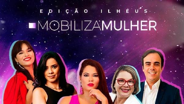 ILHÉUS RECEBE EVENTO ‘MOBILIZA MULHER’ NESTA SEXTA (10)