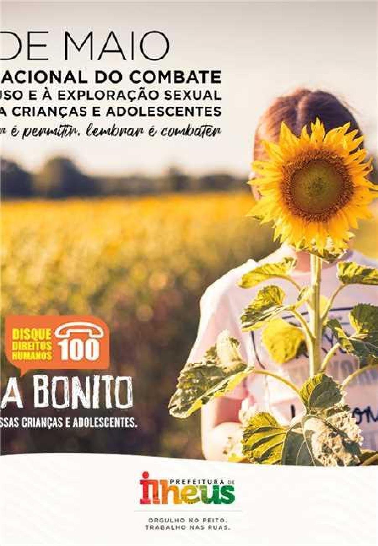 SECRETARIA REALIZA CAMPANHA CONTRA ABUSO E EXPLORAÇÃO SEXUAL DE CRIANÇAS E ADOLESCENTES SECRETARIA REALIZA CAMPANHA CONTRA ABUSO E EXPLORAÇÃO SEXUAL DE CRIANÇAS E ADOLESCENTES