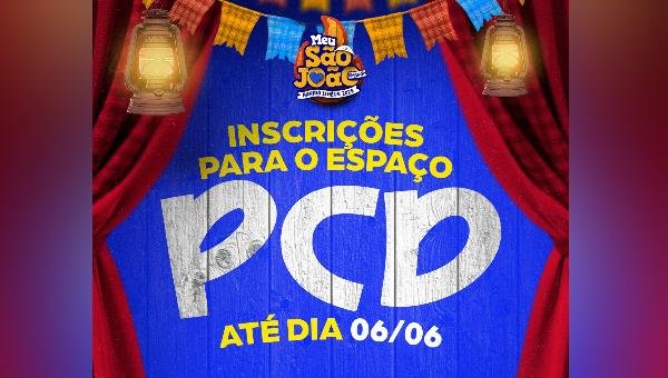 INSCRIÇÕES ABERTAS PARA ÁREA VIP ACESSÍVEL NO "MEU SÃO JOÃO AMADO"
