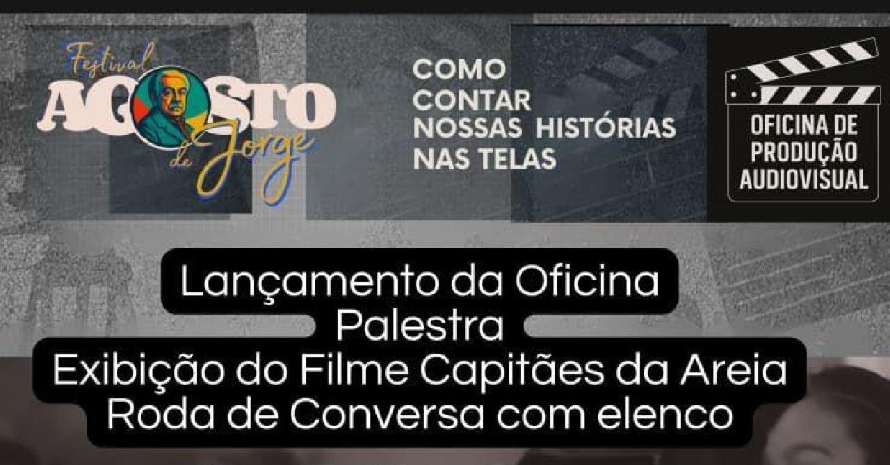 FESTIVAL “A GOSTO DE JORGE” SEGUE COM EXIBIÇÃO DE CAPITÃES DE AREIA NESTE SÁBADO EM ILHÉUS FESTIVAL “A GOSTO DE JORGE” SEGUE COM EXIBIÇÃO DE CAPITÃES DE AREIA NESTE SÁBADO EM ILHÉUS