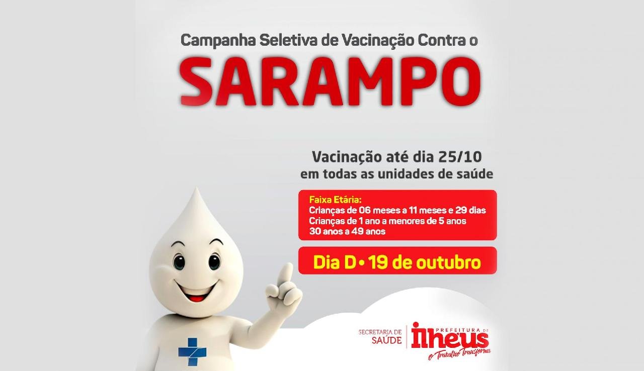 INICIADA CAMPANHA SELETIVA DE VACINAÇÃO CONTRA O SARAMPO EM ILHÉUS INICIADA CAMPANHA SELETIVA DE VACINAÇÃO CONTRA O SARAMPO EM ILHÉUS