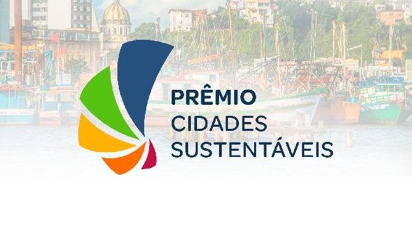 MUNICÍPIO DE ILHÉUS CONCORRE AO PRÊMIO CIDADES SUSTENTÁVEIS 2019