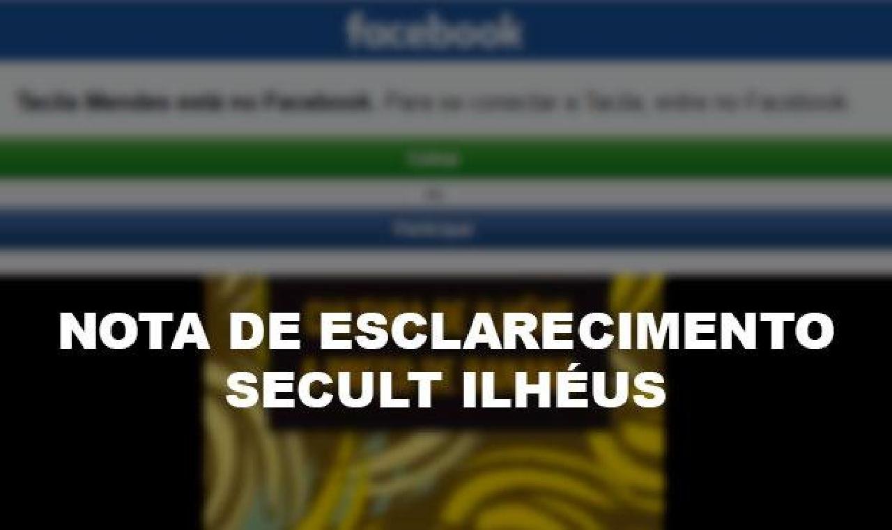 NOTA DE ESCLARECIMENTO SOBRE A SECULT ILHÉUS NOTA DE ESCLARECIMENTO SOBRE A SECULT ILHÉUS