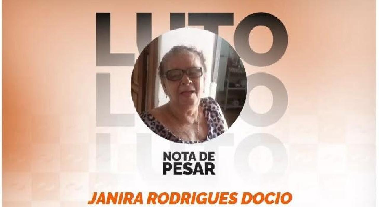 MORRE JANIRA DÓCIO, AVÓ DO EX-SECRETÁRIO ÁTILA DÓCIO