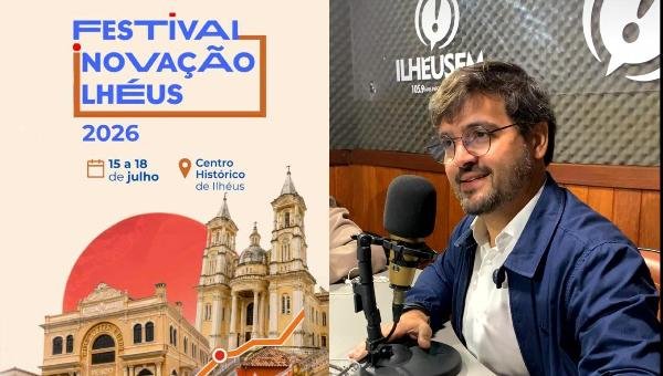 FESTIVAL DE INOVAÇÃO E TECNOLOGIA APROXIMA CONHECIMENTO, CULTURA E DESENVOLVIMENTO ECONÔMICO EM ILHÉUS, DIZ VALDERICO JR