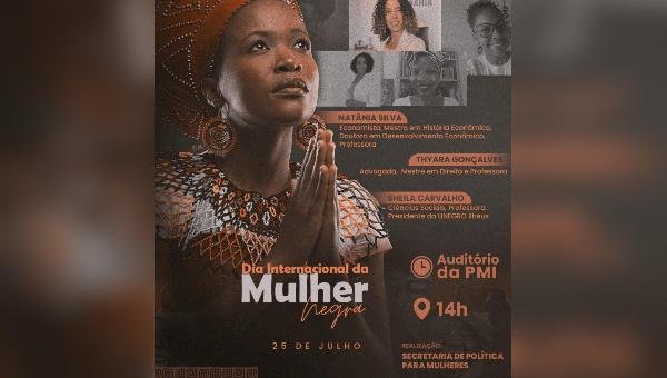 EVENTO CELEBRA DIA INTERNACIONAL DA MULHER NEGRA NESTA QUINTA-FEIRA (25)