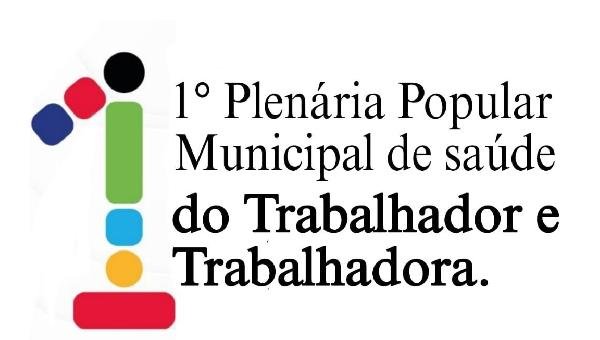 ILHÉUS REALIZA A 1ª PLENÁRIA POPULAR DA SAÚDE DO TRABALHADOR E DA TRABALHADORA
