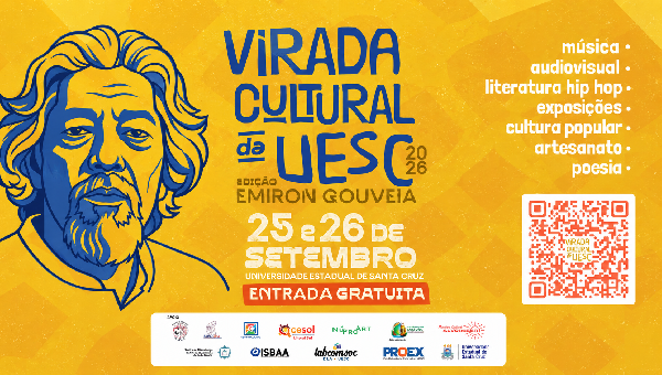 UESC REALIZA 1ª VIRADA CULTURAL COM DOIS DIAS DE PROGRAMAÇÃO NO CAMPUS! EDIÇÃO HOMENAGEIA COMUNICADOR EMIRON GOUVEIA