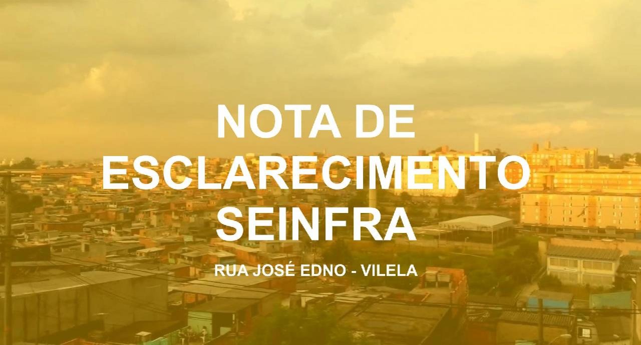 NOTA DE ESCLARECIMENTO – SEINFRA (RUA JOSÉ EDNO NO TEOTÔNIO VILELA) NOTA DE ESCLARECIMENTO – SEINFRA (RUA JOSÉ EDNO NO TEOTÔNIO VILELA)