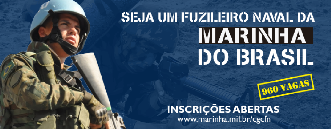 MARINHA ABRE 960 VAGAS PARA A ADMISSÃO ÀS TURMAS I E II/2022 DO CURSO DE FORMAÇÃO DE  SOLDADOS FUZILEIROS NAVAIS