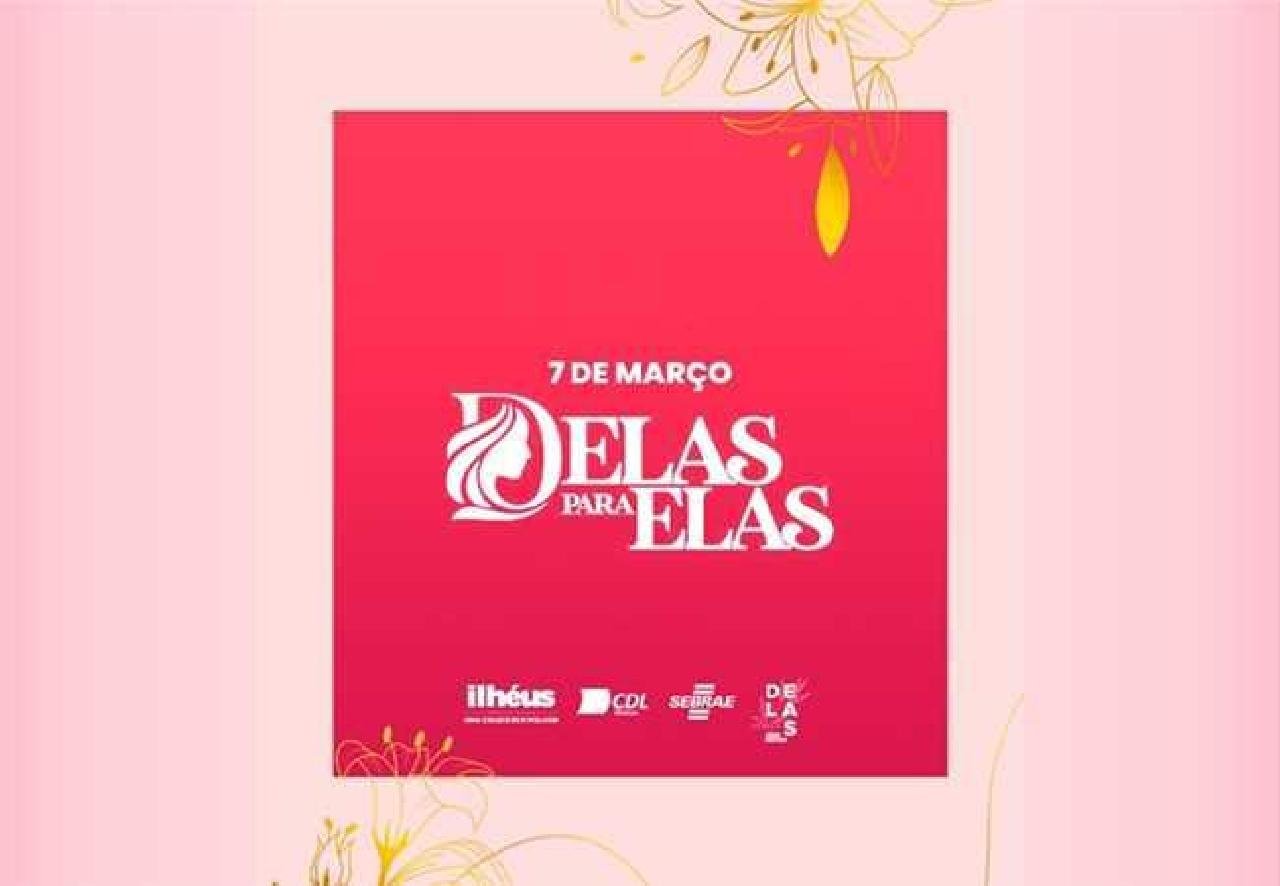 MAIS UMA EDIÇÃO DO SEMINÁRIO "DELAS POR ELAS" SERÁ REALIZADA EM MARÇO, MÊS DAS MULHERES