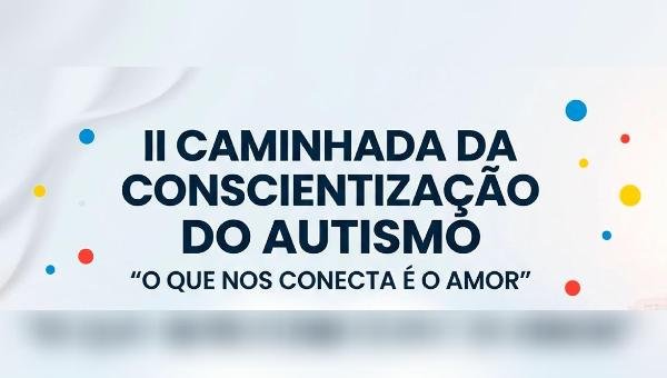 2ª CAMINHADA DO AUTISMO É REALIZADA DIA 2 DE ABRIL EM ILHÉUS
