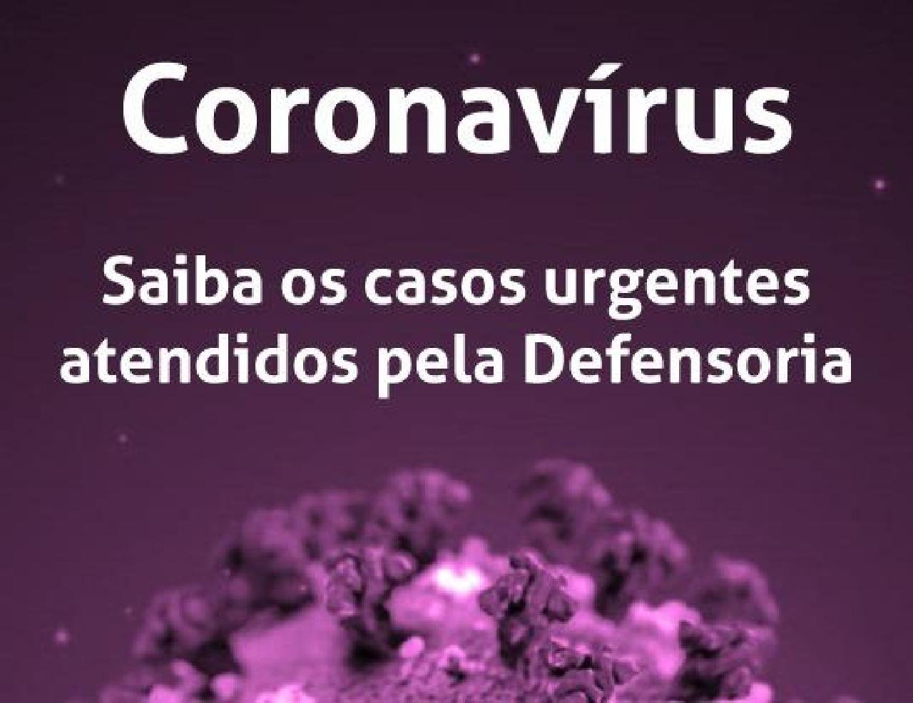 EFEITO CORONAVÍRUS: DEFENSORIA ATENDERÁ APENAS CASOS URGENTES DE FORMA PRESENCIAL EFEITO CORONAVÍRUS: DEFENSORIA ATENDERÁ APENAS CASOS URGENTES DE FORMA PRESENCIAL