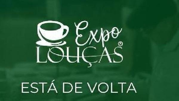 EXPO LOUÇAS CHEGA A ILHÉUS COM MILHARES DE PEÇAS DIRETO DA FÁBRICA