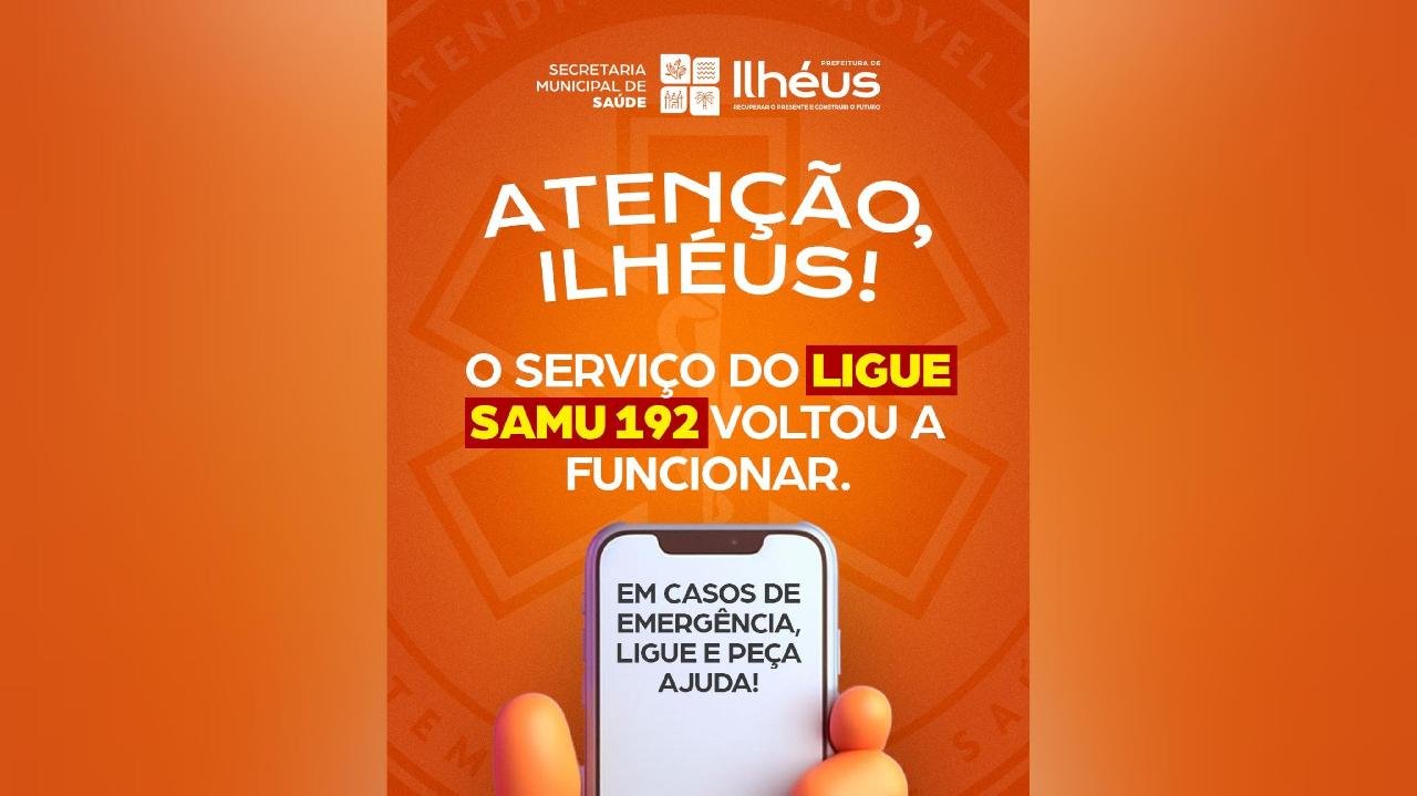 ILHÉUS: SERVIÇO DO SAMU 192 É RESTABELECIDO ILHÉUS: SERVIÇO DO SAMU 192 É RESTABELECIDO