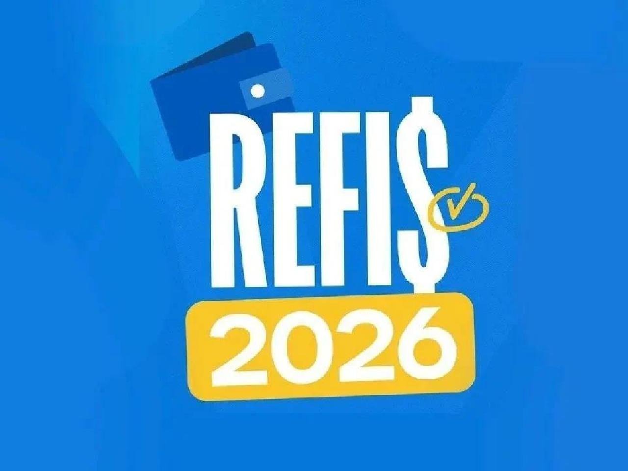 CONTRIBUINTES TÊM ATÉ SEGUNDA (31) PARA APROVEITAR AS MAIORES VANTAGENS DO REFIS 2026