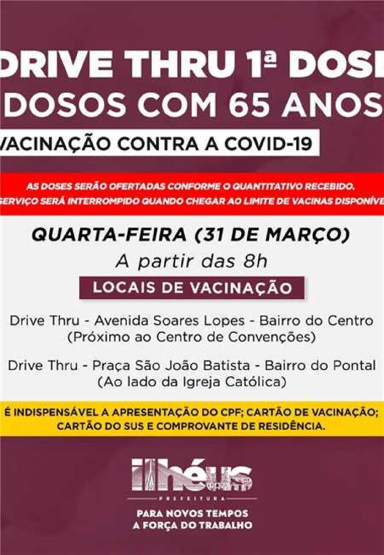 ILHÉUS: DRIVE-THRU PARA VACINAR MAIOR QUE 65 ANOS ILHÉUS: DRIVE-THRU PARA VACINAR MAIOR QUE 65 ANOS