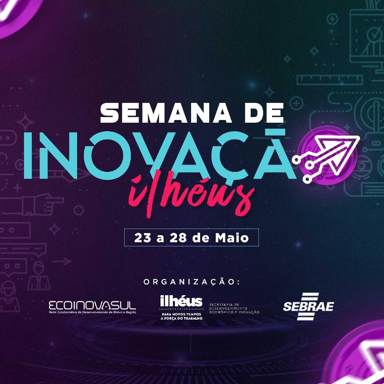 ILHÉUS REALIZA SEMANA DE INOVAÇÃO COM FOCO NO EMPREENDENDORISMO SOCIAL; CONFIRA PROGRAMAÇÃO ILHÉUS REALIZA SEMANA DE INOVAÇÃO COM FOCO NO EMPREENDENDORISMO SOCIAL; CONFIRA PROGRAMAÇÃO