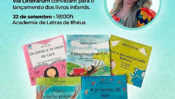 AUTORA MÔNICA RALILE LANÇA LIVROS INFANTIS EM ILHÉUS 