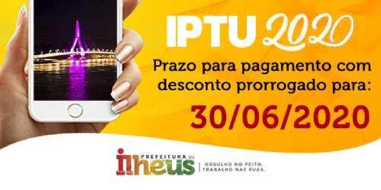COTA ÚNICA DO IPTU É PRORROGADA PARA 30 DE JUNHO COM DESCONTO DE 15% COTA ÚNICA DO IPTU É PRORROGADA PARA 30 DE JUNHO COM DESCONTO DE 15%