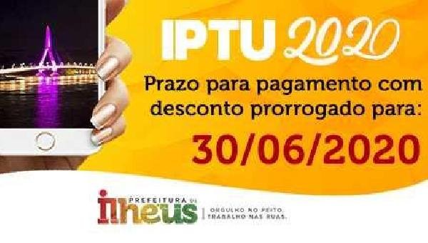 COTA ÚNICA DO IPTU É PRORROGADA PARA 30 DE JUNHO COM DESCONTO DE 15%