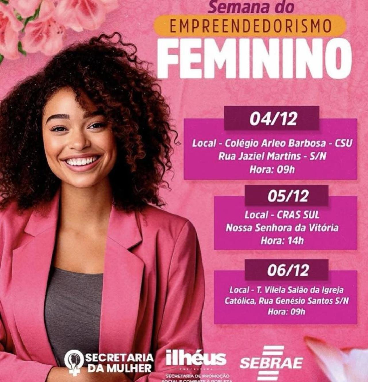 ILHÉUS REALIZA SEMANA DO EMPREENDEDORISMO FEMININO ILHÉUS REALIZA SEMANA DO EMPREENDEDORISMO FEMININO
