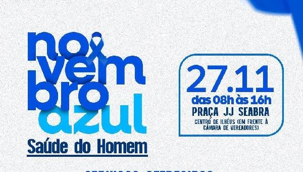 NOVEMBRO AZUL: AÇÃO DE SAÚDE VOLTADA PARA OS HOMENS SERÁ REALIZADA DIA 27 EM ILHÉUS