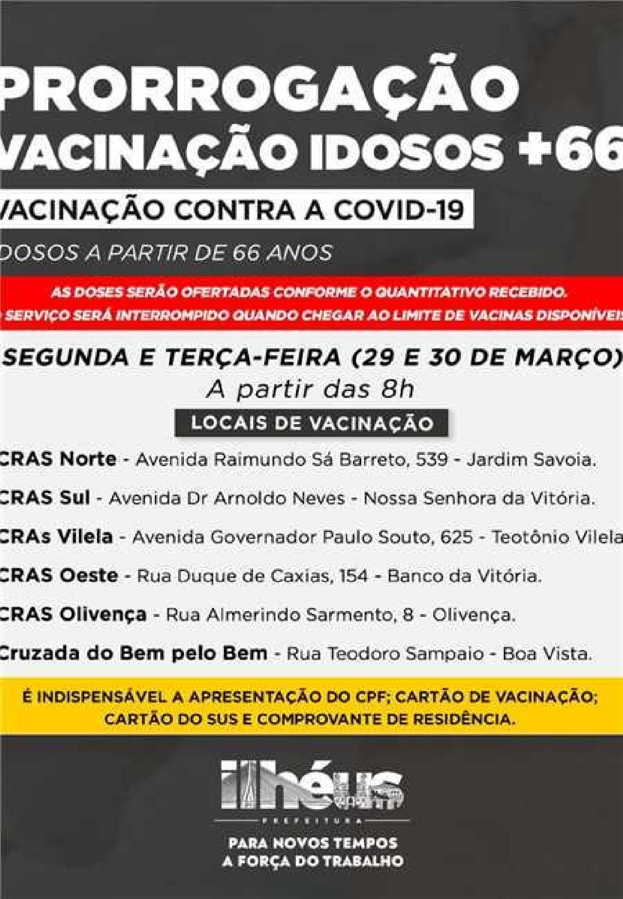 VACINAÇÃO PARA IDOSOS A PARTIR DE 66 ANOS É PRORROGADA; DOSES SERÃO APLICADAS DIAS 29 E 30 DE MARÇO VACINAÇÃO PARA IDOSOS A PARTIR DE 66 ANOS É PRORROGADA; DOSES SERÃO APLICADAS DIAS 29 E 30 DE MARÇO