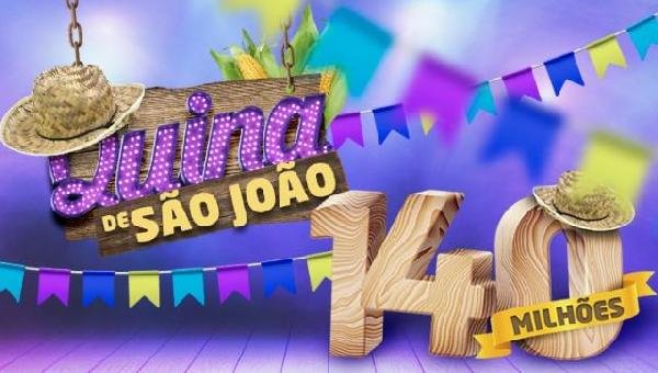 QUINA DE SÃO JOÃO PAGARÁ R$ 140 MILHÕES NO DIA 24
