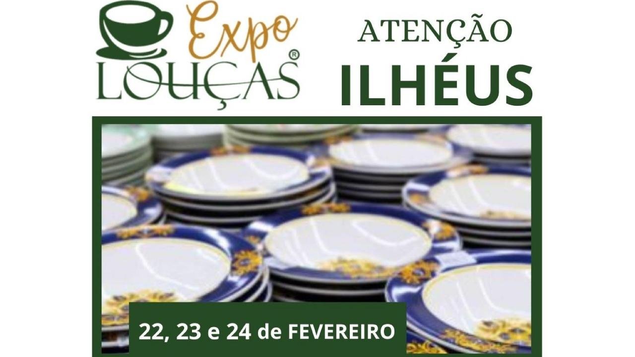 ILHÉUS SEDIA A EXPO LOUÇAS, A MAIOR FEIRA DE LOUÇAS DO BRASIL ILHÉUS SEDIA A EXPO LOUÇAS, A MAIOR FEIRA DE LOUÇAS DO BRASIL